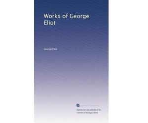 George Eliot's works: The warwivk edition: Adam bede