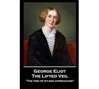 George Elliot - The Lifted Veil
