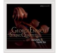 George Enescu String Quartet - George Enescu String Quartet: Haydn & Vancea