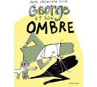George et son ombre Davide Cali (Auteur), Serge Bloch (Illustration)