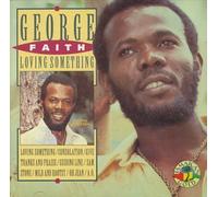George Faith - Loving Something [Import]