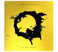 George Fitzgerald - George Fitzgerald: All That Must Be [Winyl]