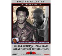 George Foreman - Early Years & Great Fights of the Mid-1960s
