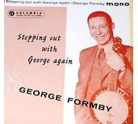 GEORGE FORMBY - STEPPING OUT WITH GEORGE FORMBY VINYL 7" EP MONO