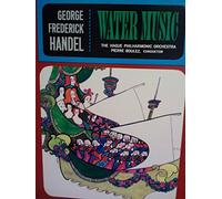 George Frederick Handel* - Hague Philharmonic Orchestra, The*, Pierre Boulez - Water Music - George Frederick Handel* - Hague Philharmonic Orchestra, The*, Pierre Boulez LP