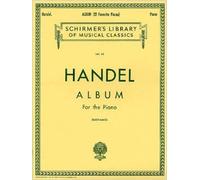 George Frideric Handel - Album (22 Favorite Pieces) Piano Solo Sheet Music Schirmer Library Of Classics Volume 43 Classical Music Collection