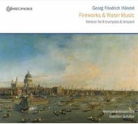 Handel, G.F. - Georg Friedrich Haendel: Fireworks & Water Music