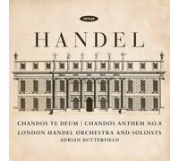 Chandos Te Deum Hwv 281 & Chandos Anthem No.8 Hwv 253