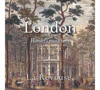 La Reveuse - London circa 1740: Handel's musicians [New CD]