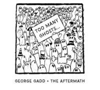 GEORGE GADD + THE AFTERMATH - TOO MANY GHOSTS (BLACK AND WHITE VINYL) [VINYL]