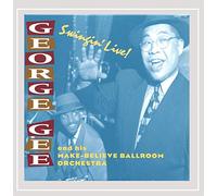 George Gee & His Make-Believe - Swingin' Live
