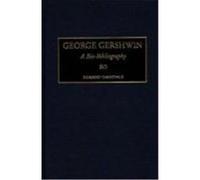 George Gershwin, Bio-Bibliographies in Music Norbert Carnovale (Auteur)