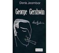 George Gershwin - Denis Jeambar - Mazarine - broché - Biographie