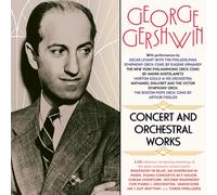 George Gershwin - George Gershwin: Concert And Orchestral Works - Various Artists