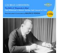 George Gershwin George Gershwin: The Birth of 'Rhapsody in Blue': Paul Whit (CD)