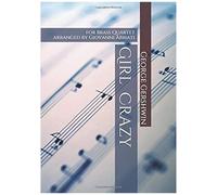 George Gershwin Girl Crazy For Brass Quartet: Arranged By Giovanni Abbiati