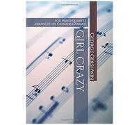 George Gershwin Girl Crazy For Wind Quartet: Arranged By Giovanni Abbiati