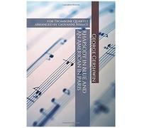 George Gershwin Rhapsody In Blue And An American In Paris For Trombone Quartet: Arranged By Giovanni Abbiati