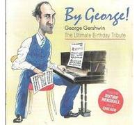 George Gershwin - The Ultimate Birthday Tribute [Import]