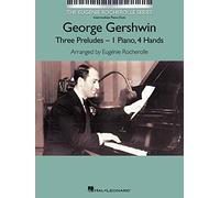 George Gershwin: Three Preludes-1 Piano, 4 Hands: Intermediate Piano Duet