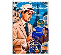George Gershwin (Wandkalender 2026 DIN A4 hoch), CALVENDO Monatskalender: Eine Hommage an die Magie der Musik