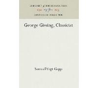 George Gissing, Classicist