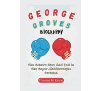 GEORGE GROVES BIOGRAPHY: The Saint's Rise And Fall In The Super-Middleweight Division