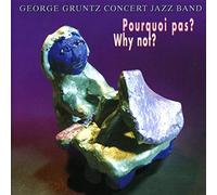 George Concert Jazz Band Gruntz - Pourquoi Pas