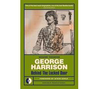George Harrison: Behind the Locked Door