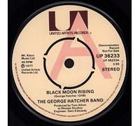 George Hatcher Band - BLACK MOON RISING 7" (45) UK UNITED ARTISTS 1977 DEMO B/W FIND A NEW LOVER (UP36233) NO SLEEVE