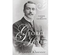 George Heyer: Father of Georgette