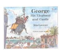 George, His Elephant and Castle John Lawrence (Auteur)