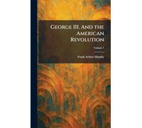 George III. And the American Revolution