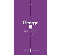 George III (Penguin Monarchs): Madness and Majesty