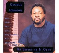 George Johnson - As Sweet As It Gets