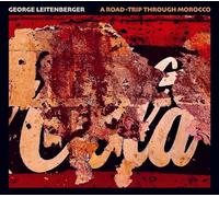 George Leitenberger - A Road-Trip Through Morocco [Import]