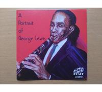 George Lewis , De De Pierce , Jim Robinson , Don Ewell - A Portrait of George Lewis [Import]