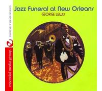 George Lewis - Jazz Funeral At New Orleans (Digitally Remastered)