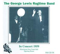 George Lewis & Ragtime Ban - in Concert 1959 [Import]