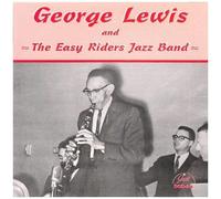 George Lewis & The Easy Riders Jazz Band