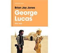George Lucas [Livre en VO] Jones, Brian Jay (Auteur)