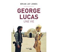 George Lucas, une vie