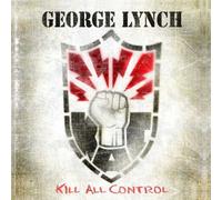 George Lynch - Kill All Control