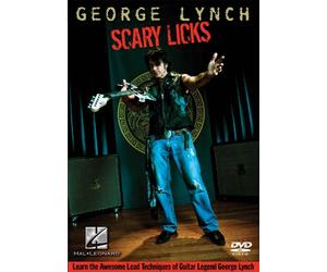 George Lynch - Scary Licks: Learn the Awesome Lead Techniques of Guitar Legend George Lynch