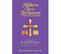 George M Lamsa The Modern New Testament from Aramaic (Poche)