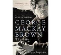 George Mackay Brown by Maggie Fergusson Maggie Fergusson (Auteur)