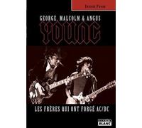 GEORGE, MALCOLM et ANGUS YOUNG Les frères qui ont forgé AC/DC