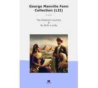 George Manville Fenn Collection (LII): Khedive Country Birth Lady