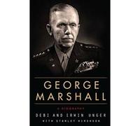 George Marshall: A Biography - [Version Originale] Debi Unger, Irwin Unger, Stanley Hirshson (Auteur)