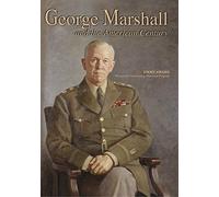 George Marshall and The American Century